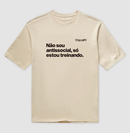 OVERSIZED ACADEMIA NÃO SOU ANTISSOCIAL SÓ ESTOU TREINANDO