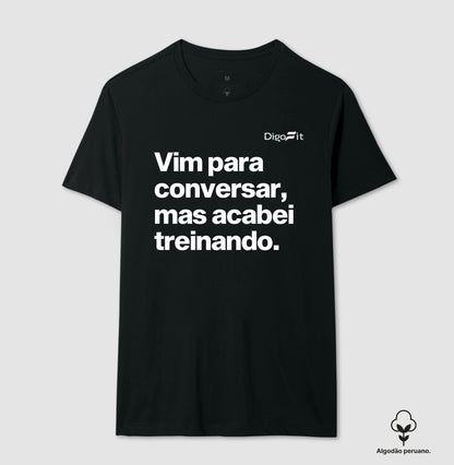 CAMISETA ALGODÃO PERUANO ACADEMIA VIM PARA CONVERSAR