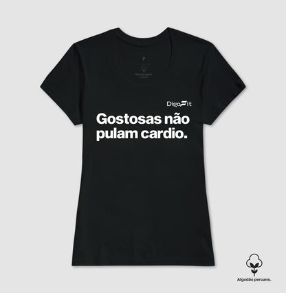 CAMISETA ALGODÃO PERUANO ACADEMIA GOSTOSAS NÃO PULAM CARDIO