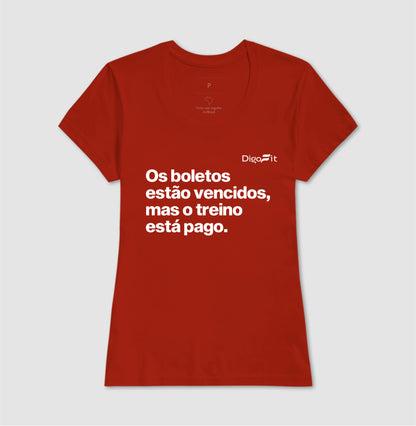 CAMISETA ACADEMIA OS BOLETOS ESTÃO VENCIDOS MAS O TREINO ESTÁ PAGO