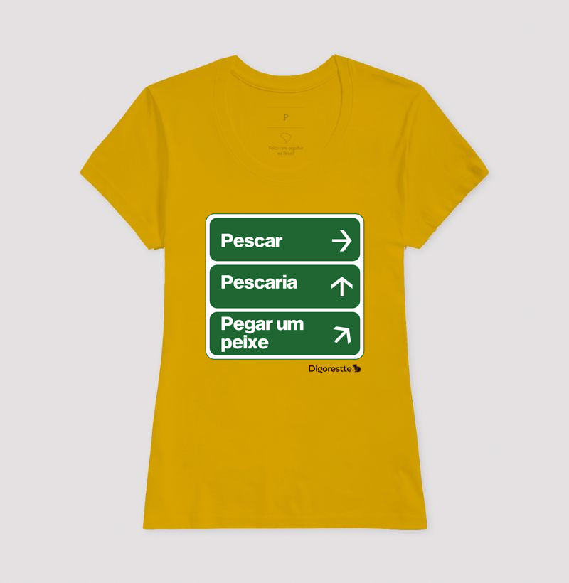 CAMISETA ÚNICO CAMINHO É PESCAR