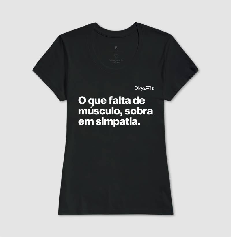 CAMISETA ACADEMIA FALTA DE MÚSCULO E SOBRA SIMPATIA