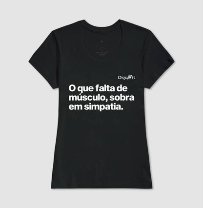 CAMISETA ACADEMIA FALTA DE MÚSCULO E SOBRA SIMPATIA