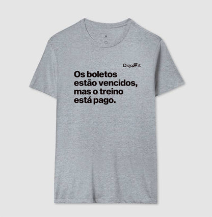 CAMISETA ACADEMIA OS BOLETOS ESTÃO VENCIDOS MAS O TREINO ESTÁ PAGO