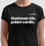 CAMISETA ACADEMIA GOSTOSAS NÃO PULAM CARDIO
