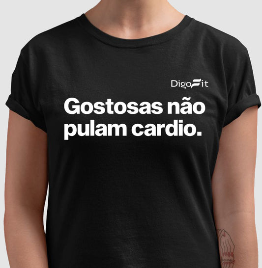 CAMISETA ACADEMIA GOSTOSAS NÃO PULAM CARDIO