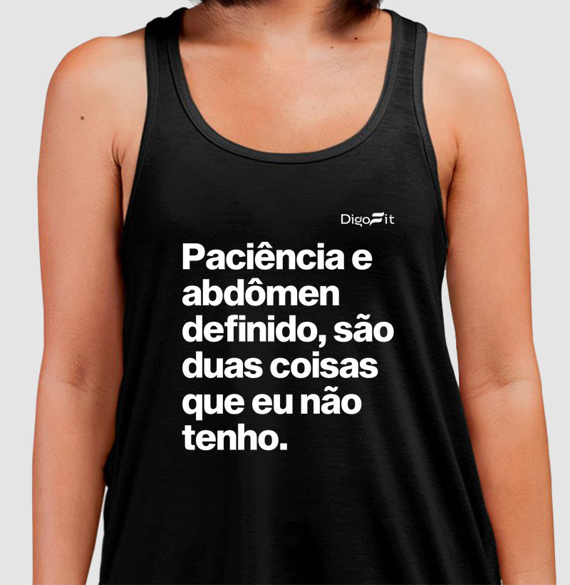 PACIÊNCIA E ABDÔMEN DEFINIDO