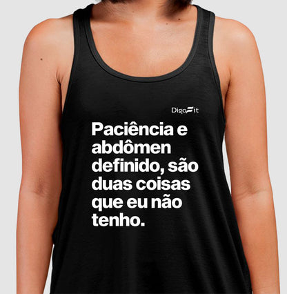 PACIÊNCIA E ABDÔMEN DEFINIDO