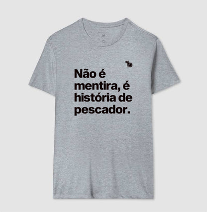 CAMISETA É HISTÓRIA DE PESCADOR