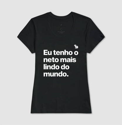 CAMISETA EU TENHO O NETO MAIS LINDO
