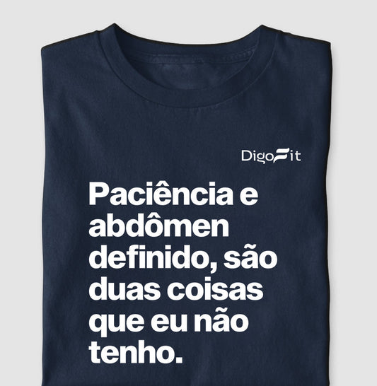PACIÊNCIA E ABDÔMEN DEFINIDO