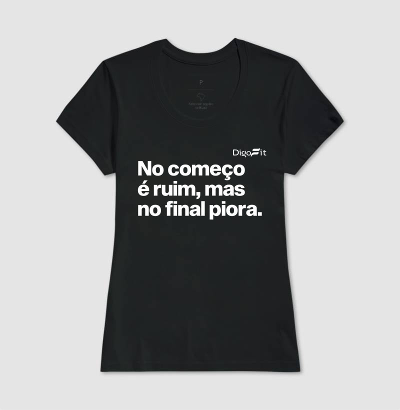 CAMISETA ACADEMIA NO COMEÇO É RUIM MAS NO FINAL PIORA