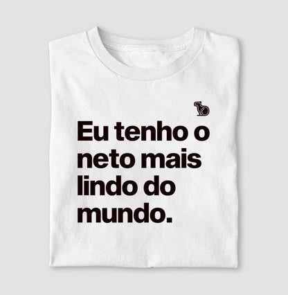 CAMISETA EU TENHO O NETO MAIS LINDO