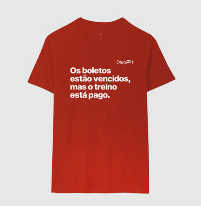 CAMISETA ACADEMIA OS BOLETOS ESTÃO VENCIDOS MAS O TREINO ESTÁ PAGO