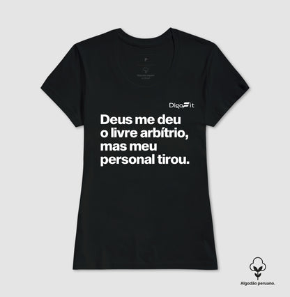 CAMISETA ALGODÃO PERUANO ACADEMIA MEU PERSONAL TIROU MEU LIVRE ARBÍTRIO