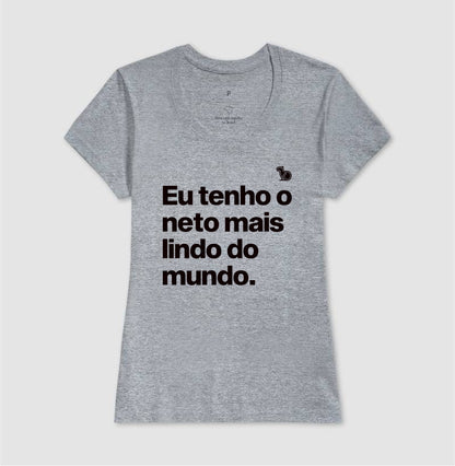 CAMISETA EU TENHO O NETO MAIS LINDO