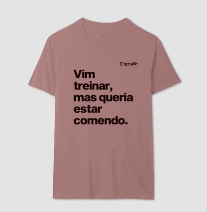 CAMISETA ACADEMIA VIM TREINAR MAS QUERIA ESTAR COMENDO