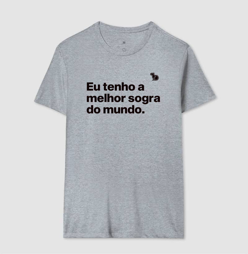 CAMISETA EU TENHO A MELHOR SOGRA DO MUNDO