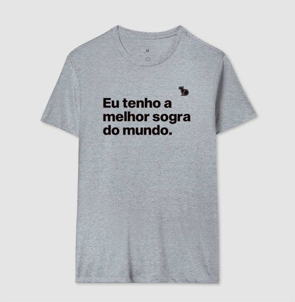 CAMISETA EU TENHO A MELHOR SOGRA DO MUNDO