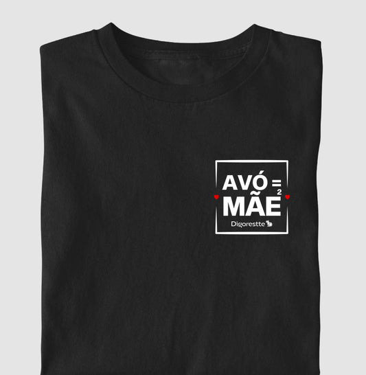 CAMISETA AVÓ É MÃE AO QUADRADO