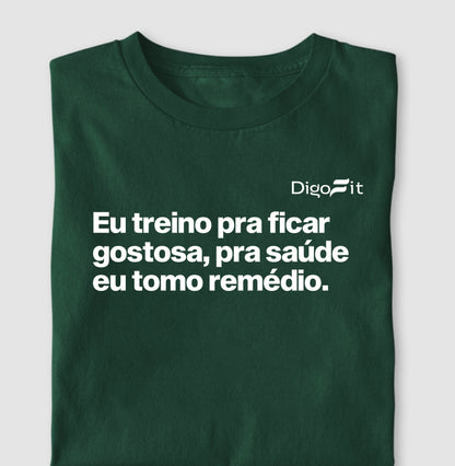 CAMISETA ACADEMIA EU TREINO PRA FICAR GOSTOSA