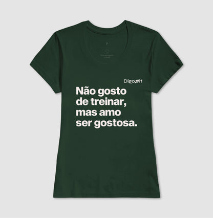 CAMISETA ACADEMIA NÃO GOSTO DE TREINAR MAS AMO SER GOSTOSA