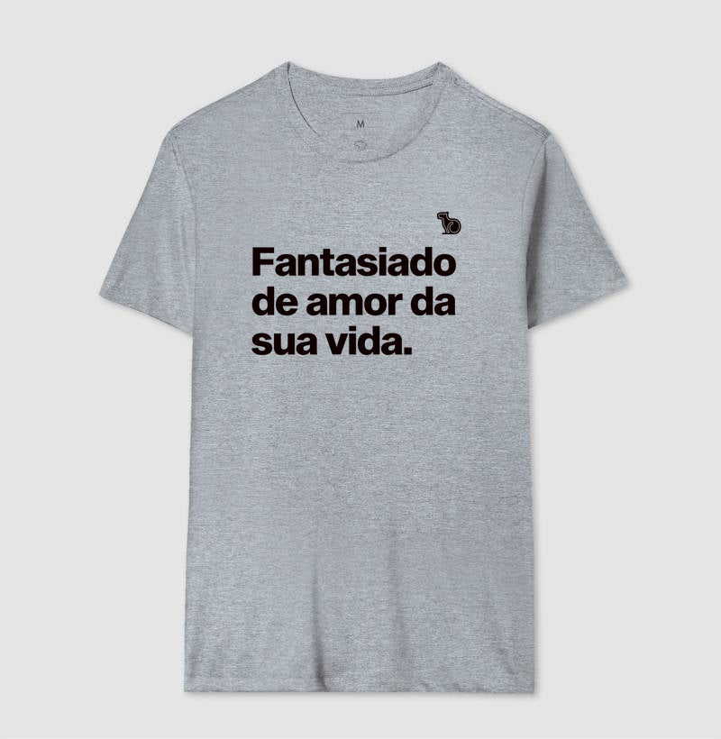 CAMISETA CARNAVAL FANTASIADO DE AMOR DA SUA VIDA