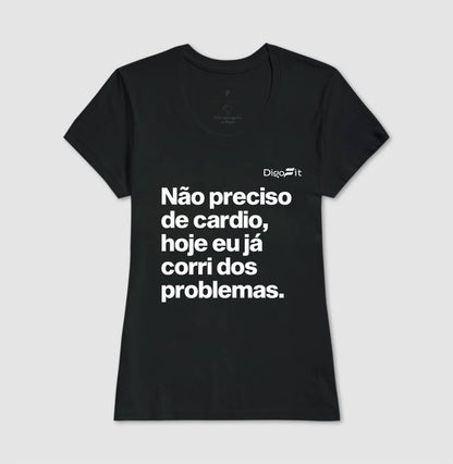 CAMISETA ACADEMIA HOJE EU CORRI DOS PROBLEMAS