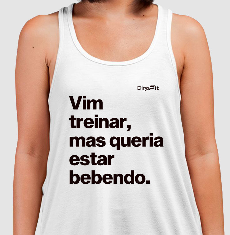 VIM TREINAR MAS QUERIA ESTAR BEBENDO