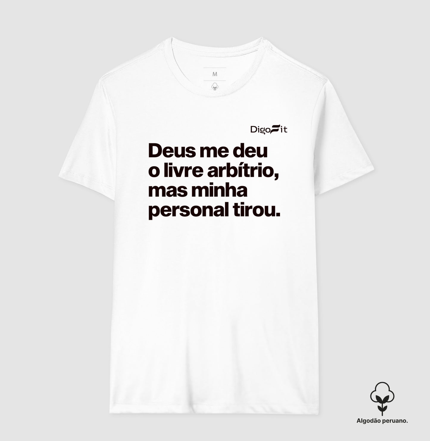 CAMISETA ALGODÃO PERUANO ACADEMIA MINHA PERSONAL TIROU MEU LIVRE ARBÍTRIO