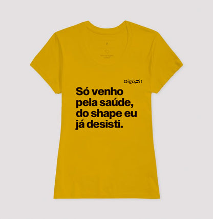 CAMISETA ACADEMIA SÓ VENHO PELA SAÚDE
