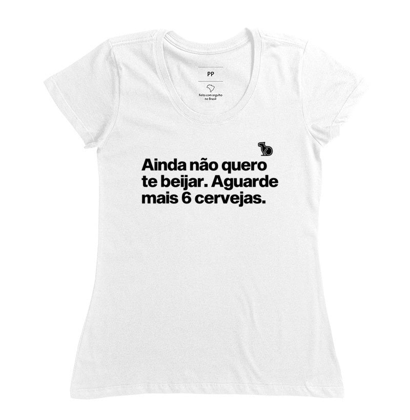 CAMISETA CARNAVAL AINDA NÃO QUERO TE BEIJAR