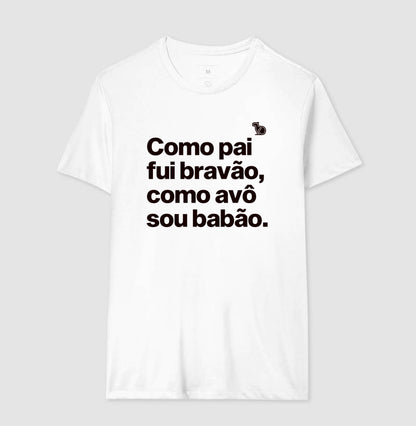 CAMISETA PAI BRAVÃO AVÔ BABÃO