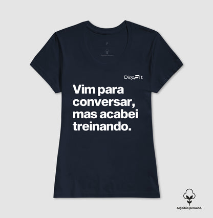 CAMISETA ALGODÃO PERUANO ACADEMIA VIM PARA CONVERSAR