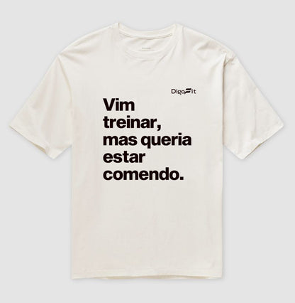 VIM TREINAR MAS QUERIA ESTAR COMENDO