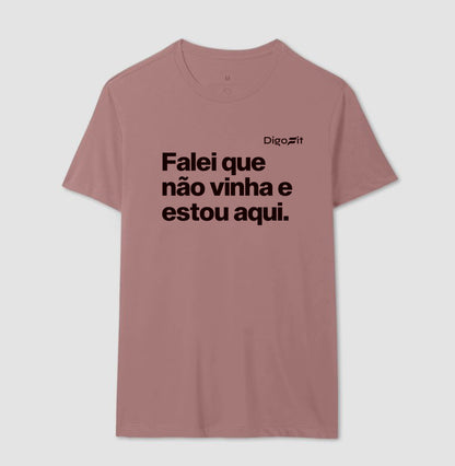 CAMISETA ACADEMIA FALEI QUE NÃO VINHA E ESTOU AQUI