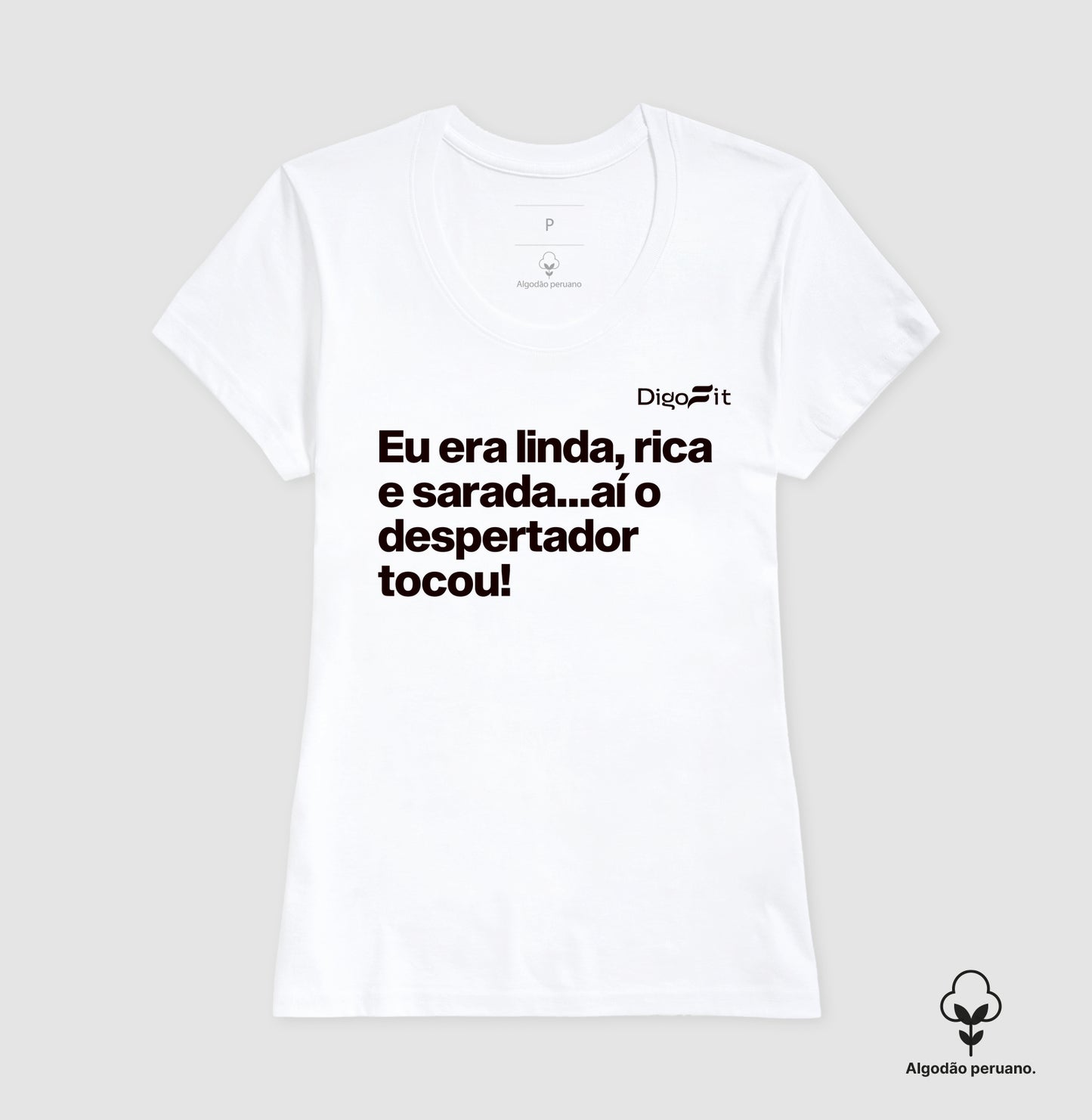 CAMISETA ALGODÃO PERUANO ACADEMIA LINDA RICA E SARADA