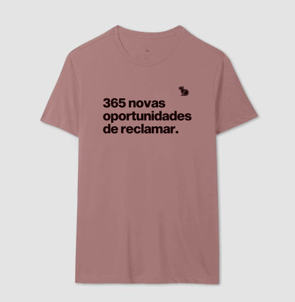 CAMISETA ANO NOVO 365 OPORTUNIDADES DE RECLAMAR