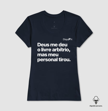 CAMISETA ALGODÃO PERUANO ACADEMIA MEU PERSONAL TIROU MEU LIVRE ARBÍTRIO