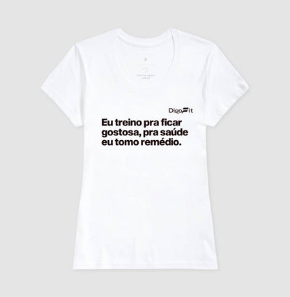 CAMISETA ACADEMIA EU TREINO PRA FICAR GOSTOSA