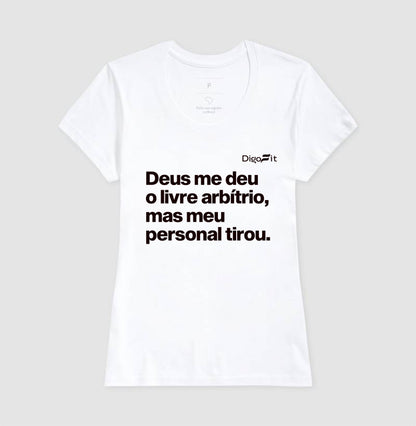 CAMISETA ACADEMIA MEU PERSONAL TIROU MEU LIVRE ARBÍTRIO