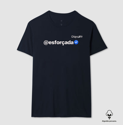 CAMISETA ALGODÃO PERUANO ACADEMIA VERIFICADA COMO ESFORÇADA