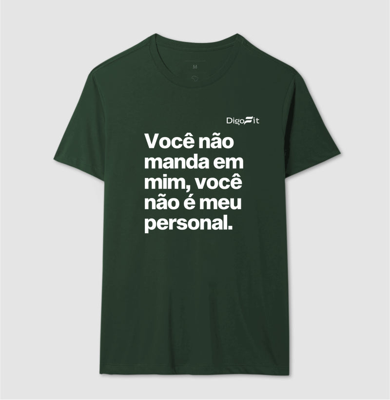 CAMISETA ACADEMIA VOCÊ NÃO É MEU PERSONAL
