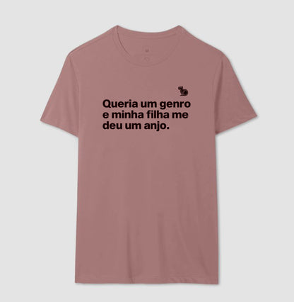 CAMISETA QUERIA UM GENRO E MINHA FILHA ME DEU UM ANJO