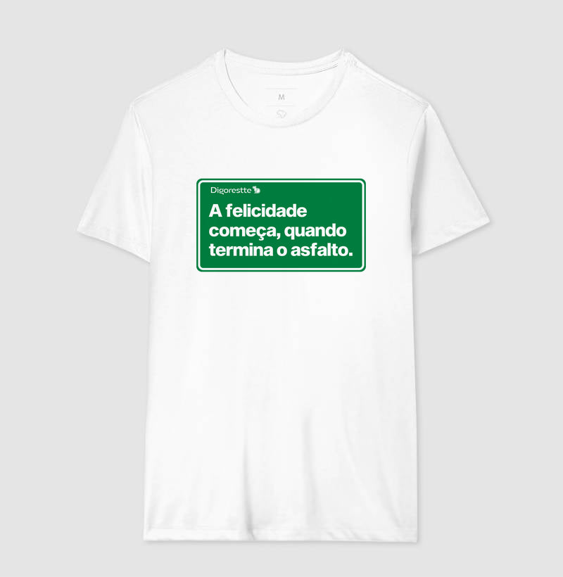CAMISETA FELICIDADE DEPOIS DO ASFALTO