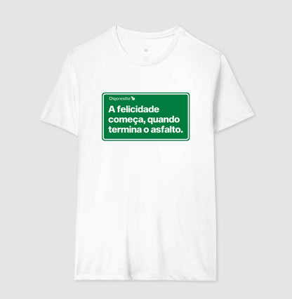 CAMISETA FELICIDADE DEPOIS DO ASFALTO