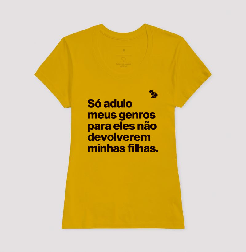 CAMISETA SÓ ADULO MEUS GENROS PARA ELES NÃO DEVOLVEREM MINHAS FILHAS