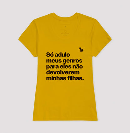 CAMISETA SÓ ADULO MEUS GENROS PARA ELES NÃO DEVOLVEREM MINHAS FILHAS