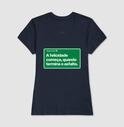 CAMISETA FELICIDADE DEPOIS DO ASFALTO
