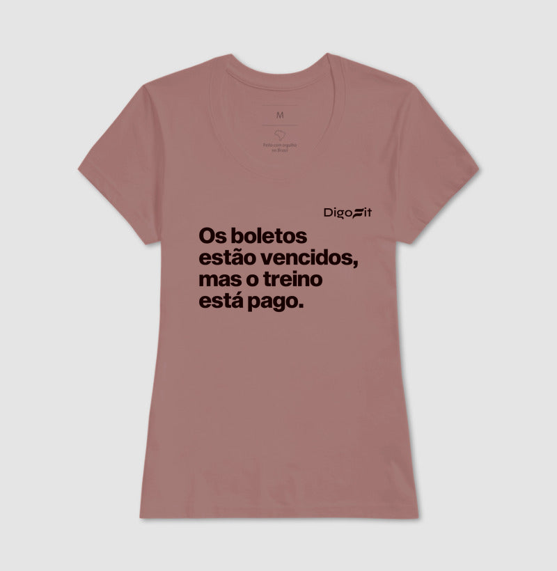 CAMISETA ACADEMIA OS BOLETOS ESTÃO VENCIDOS MAS O TREINO ESTÁ PAGO